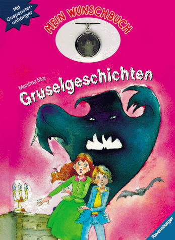 Gruselgeschichten (Mein Wunschbuch, Band 2)