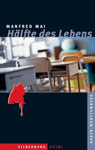 Hälfte des Lebens: Ein Baden-Württemberg-Krimi Hälfte des Lebens: Ein Baden-Württemberg-Krimi