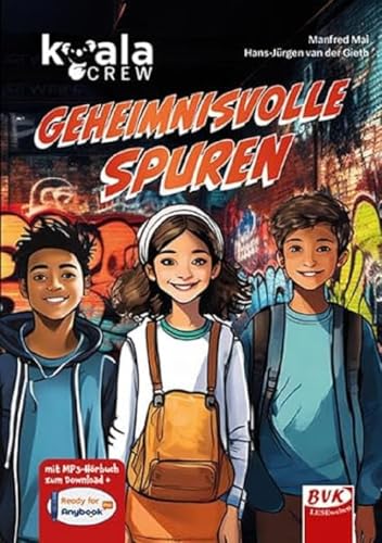 Koala Crew – Geheimnisvolle Spuren | Ein Kinderbuch zum Thema Umweltschutz ab 8 Jahren, inkl. Hörbuch Koala Crew – Geheimnisvolle Spuren | Ein Kinderbuch zum Thema Umweltschutz ab 8 Jahren, inkl. Hörbuch