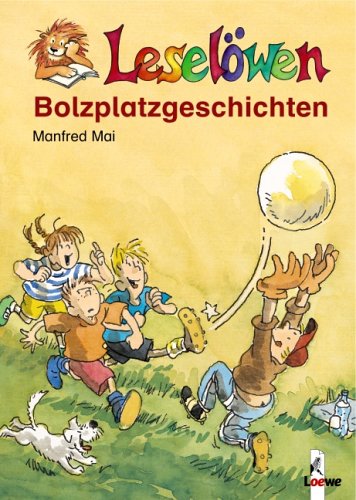 Leselöwen-Bolzplatzgeschichten Leselöwen-Bolzplatzgeschichten