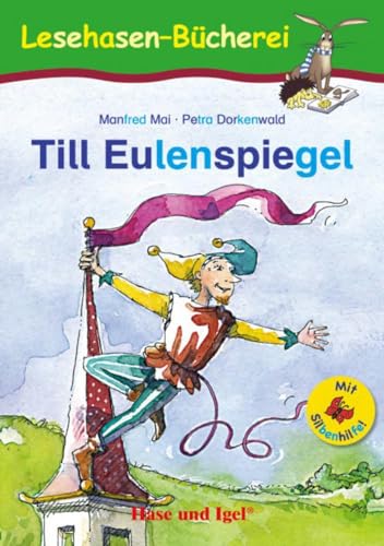 Till Eulenspiegel / Silbenhilfe: Schulausgabe (Lesen lernen mit der Silbenhilfe)