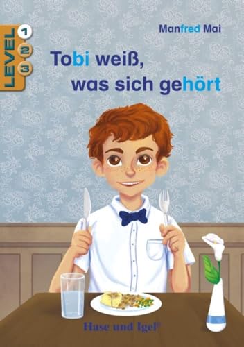 Tobi weiß, was sich gehört / Level 1: Schulausgabe (Lesen lernen mit der Silbenhilfe)