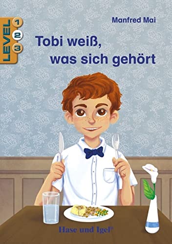 Tobi weiß, was sich gehört / Level 2: Schulausgabe von Hase und Igel Verlag GmbH