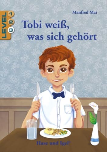 Tobi weiß, was sich gehört / Level 3: Schulausgabe