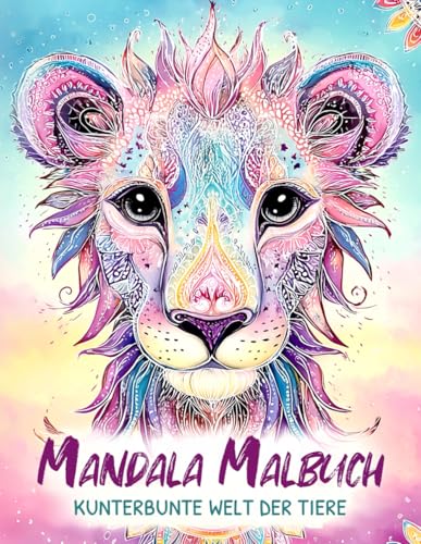 Mandala Malbuch Kunterbunte Welt der Tiere: Das perfekte Geschenk für Mädchen ab 6 Jahren: 50 niedliche Tiermandalas zum Ausmalen Mandala Malbuch Kunterbunte Welt der Tiere: Das perfekte Geschenk für Mädchen ab 6 Jahren: 50 niedliche Tiermandalas zum Ausmalen von Gamikaze Scheidegger