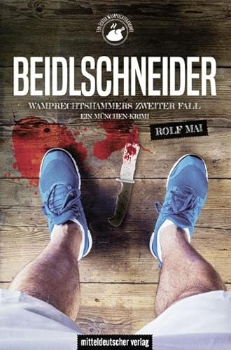 Beidlschneider. Wamprechtshammers zweiter Fall: Ein München-Krimi