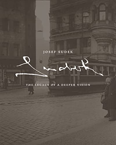 Josef Sudek: The Legacy of a Deeper Vision von Hirmer Verlag GmbH