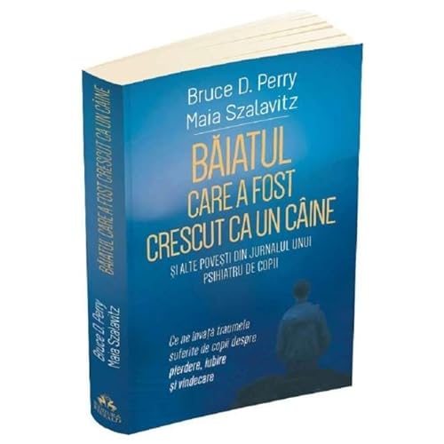 Baiatul Care A Fost Crescut Ca Un Caine Si Alte Povesti Din Jurnalul Unui Psihiatru De Copii Baiatul Care A Fost Crescut Ca Un Caine Si Alte Povesti Din Jurnalul Unui Psihiatru De Copii von Herald