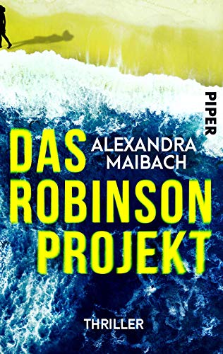 Das Robinson-Projekt: Thriller. Eine einsame Insel und ein Mörder