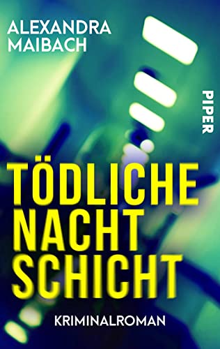 Tödliche Nachtschicht: Kriminalroman | Fesselnder Krankenhaus-Krimi mit ermittelndem Arzt von Piper Verlag GmbH