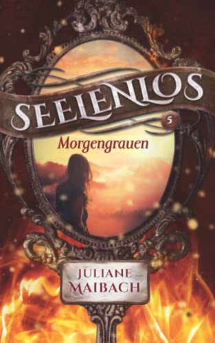 Seelenlos: Morgengrauen (Band 5) von Independently published