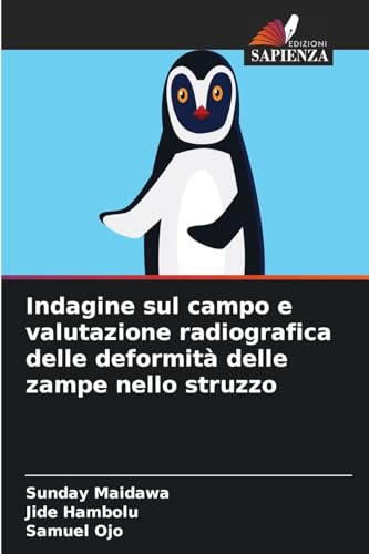 Indagine sul campo e valutazione radiografica delle deformità delle zampe nello struzzo von Edizioni Sapienza