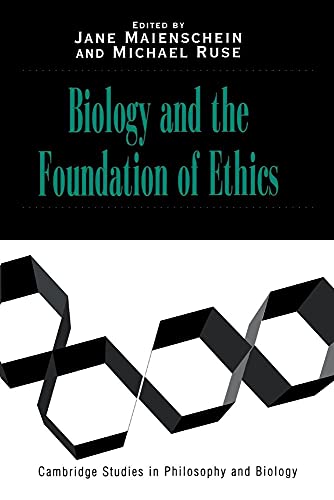 Biology and the Foundations of Ethics (Cambridge Studies in Philosophy and Biology) von Cambridge University Press