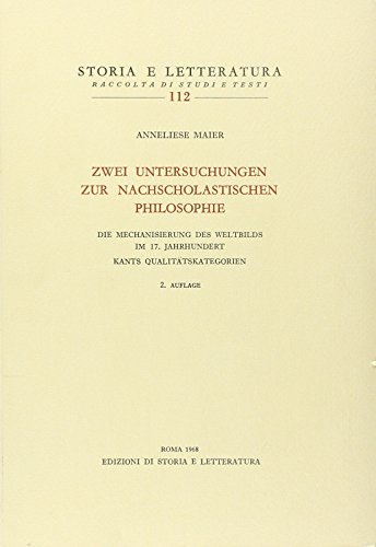 Zwei Untersuchungen zur nach scholastichen Philosophie (Storia e letteratura) von STORIA E LETTERATURA