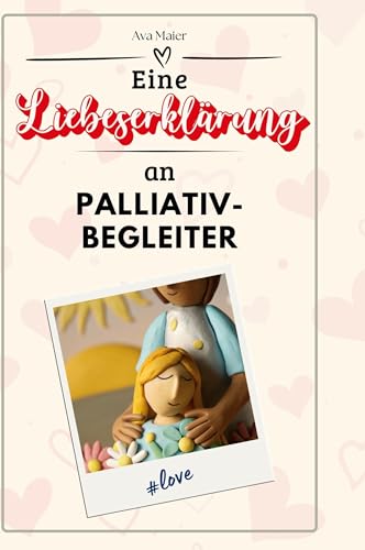 Eine Liebeserklärung an Palliativbegleiter Eine Liebeserklärung an Palliativbegleiter von FlipFlop