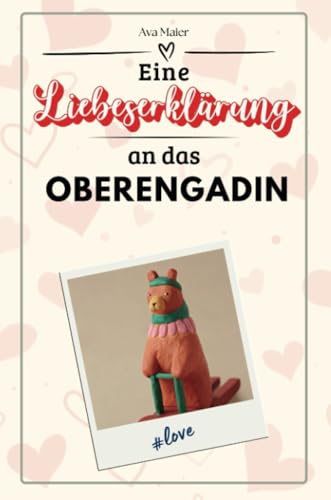 Eine Liebeserklärung an das Oberengadin - Die große Hommage - das perfekte Geschenk für Weihnachten und Geburtstag und jeden Anlass von FlipFlop
