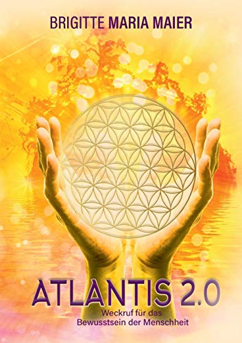 Atlantis 2.0: Weckruf für das Bewusstsein der Menschheit von tredition
