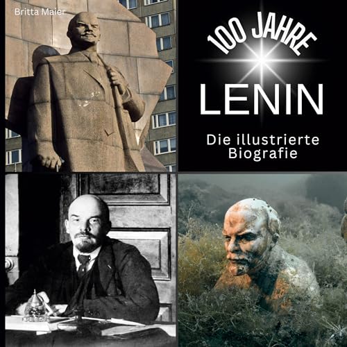 100 Jahre Lenin: Die illustrierte Biografie von 27Amigos