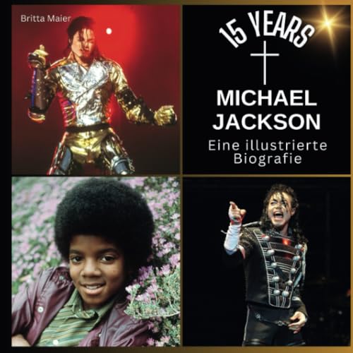 15 years Michael Jackson: Eine illustrierte Biografie von 27 Amigos