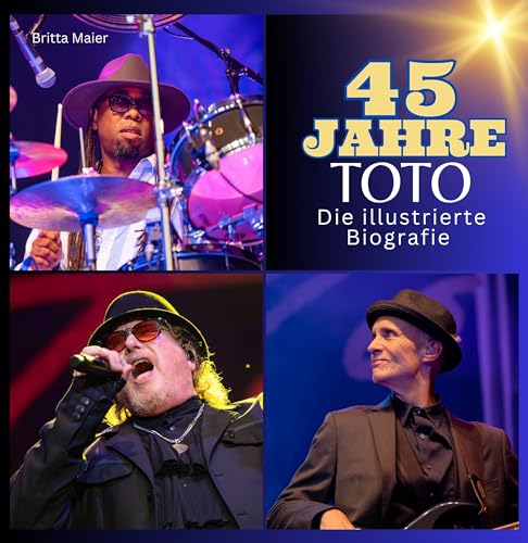 45 Jahre Toto: Die illustrierte Biografie