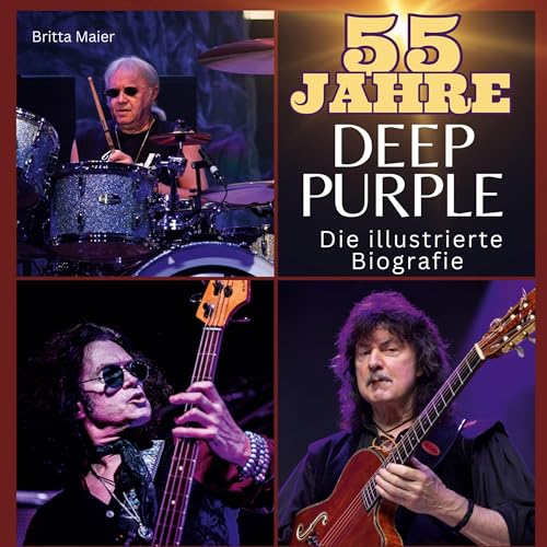 55 Jahre Deep Purple: Die illustrierte Biografie