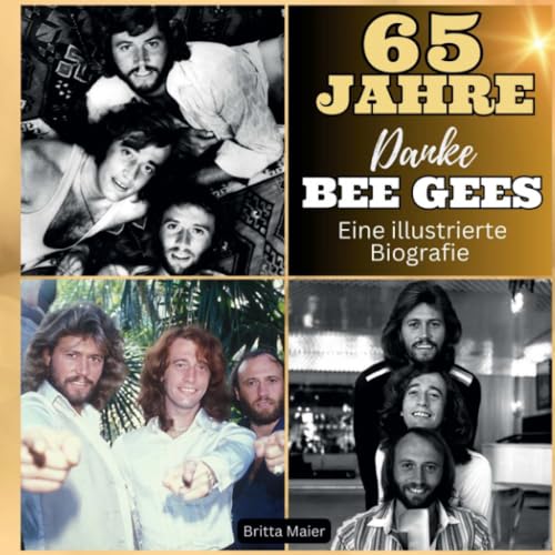Eine illustrierte Biografie über die Bee Gees: 65 Jahre Bee Gees. Danke. von 27 Amigos