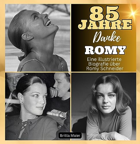 85 Jahre Romy Schneider - Danke.: Eine illustrierte Biografie über Romy Schneider: 85 Jahre Romy - Danke! von 27 Amigos