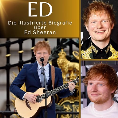 Ed: Die illustrierte Biografie über Ed Sheeran
