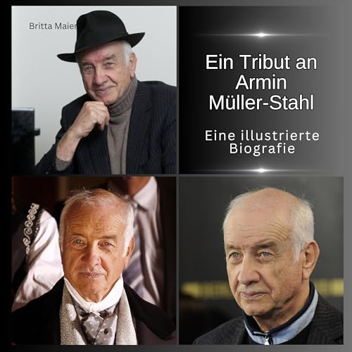 Ein Tribut an Armin Müller-Stahl: Eine illustrierte Biografie Ein Tribut an Armin Müller-Stahl: Eine illustrierte Biografie von 27 Amigos