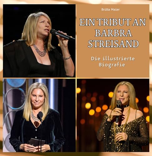 Ein Tribut an Barbra Streisand: Die illustrierte Biografie von 27 Amigos