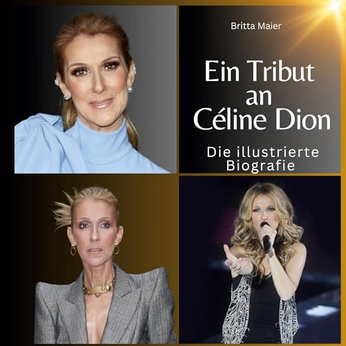 Ein Tribut an Céline Dion: Die illustrierte Biografie