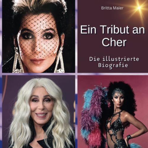 Ein Tribut an Cher: Die illustrierte Biografie von 27 Amigos