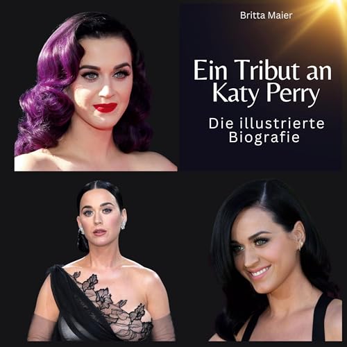 Ein Tribut an Katy Perry: Die illustrierte Biografie von 27Amigos