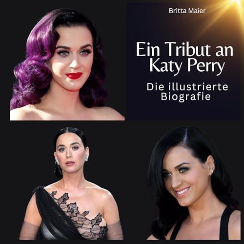 Ein Tribut an Katy Perry: Die illustrierte Biografie Ein Tribut an Katy Perry: Die illustrierte Biografie von 27Amigos