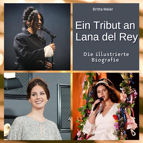 Ein Tribut an Lana del Rey: Die illustrierte Biografie von 27 Amigos