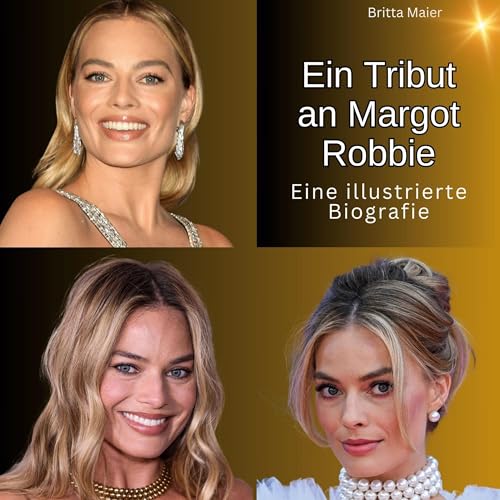 Ein Tribut an Margot Robbie: Eine illustrierte Biografie