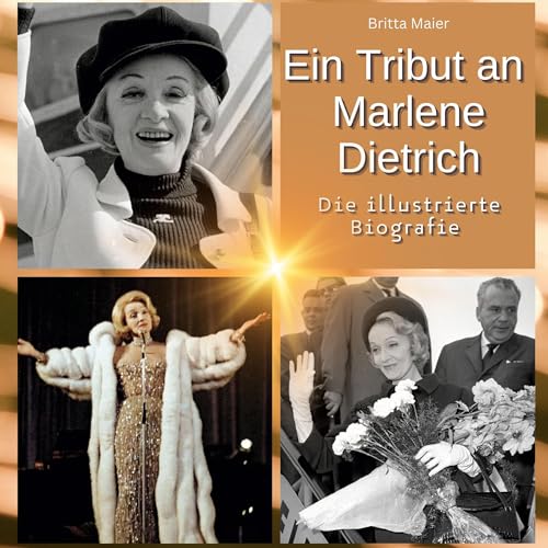 Ein Tribut an Marlene Dietrich: Die illustrierte Biografie von 27Amigos