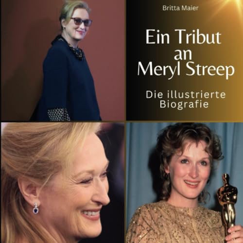 Ein Tribut an Meryl Streep: Die illustrierte Biografie von 27 Amigos