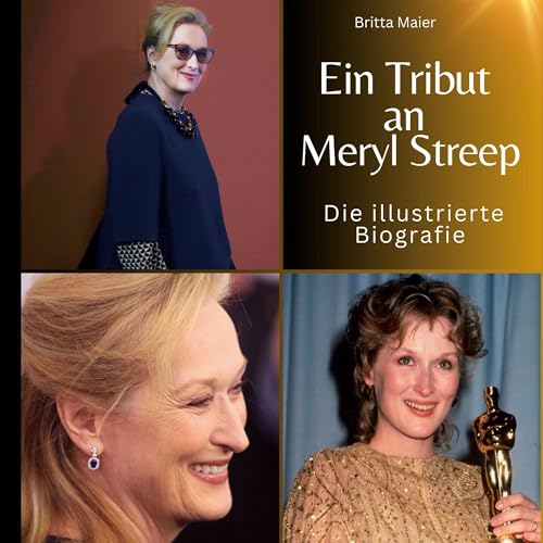 Ein Tribut an Meryl Streep: Die illustrierte Biografie von 27Amigos