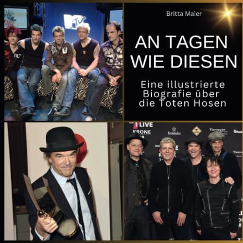 Eine illustrierte Biografie über die Toten Hosen: An Tagen wie diesen. Das Buch für Tour und Album. Eine illustrierte Biografie über die Toten Hosen: An Tagen wie diesen. Das Buch für Tour und Album. von 27 Amigos