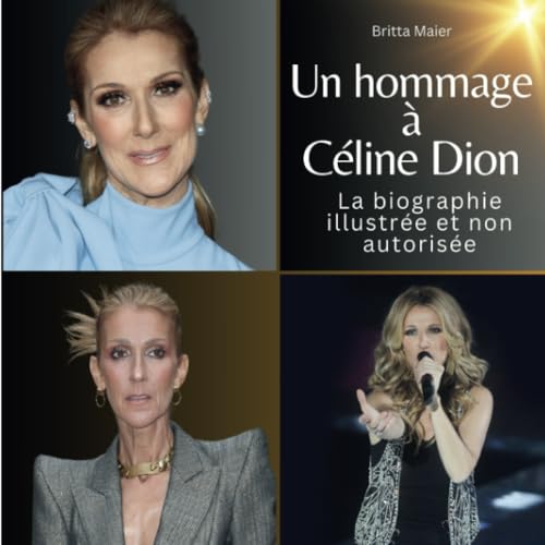 Un hommage à Céline Dion: La biographie illustrée non autorisée von 27 Amigos