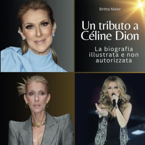 Un tributo a Céline Dion: La biografia illustrata e non autorizzata von 27 Amigos