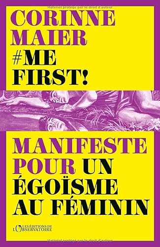Me First !: Manifeste pour un égoïsme au féminin von L'OBSERVATOIRE