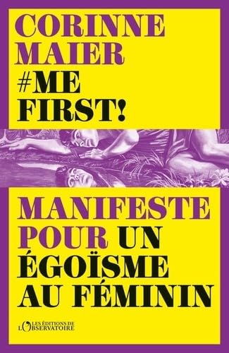 Me First !: Manifeste pour un égoïsme au féminin von L'OBSERVATOIRE