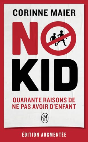No Kid: Quarante raisons de ne pas avoir d'enfant von J'AI LU