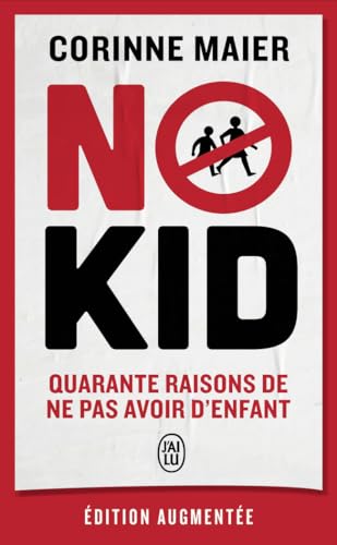 No Kid: Quarante raisons de ne pas avoir d'enfant