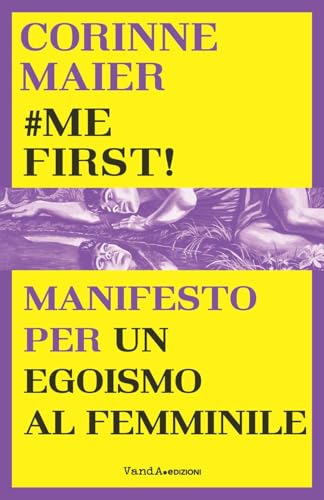 #mefirst! Manifesto per un egoismo al femminile (VanderWomen) von Vanda Edizioni