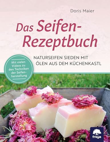 Das Seifen-Rezeptbuch von Freya