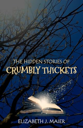 The Hidden Stories of Crumbly Thickets