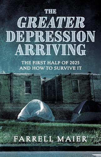The Greater Depression Arriving the First Half of 2025 and How to Survive I von Bookbaby